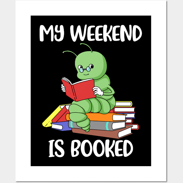 My Weekend Is Booked Reading Gift Bookworm Gift Book Reader Wall Art by PomegranatePower